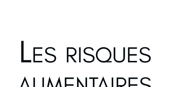 Ce qu’il faut savoir sur les risques alimentaires – Notre dernière étude Ce qu’il faut savoir sur les risques alimentaires – Notre dernière étude